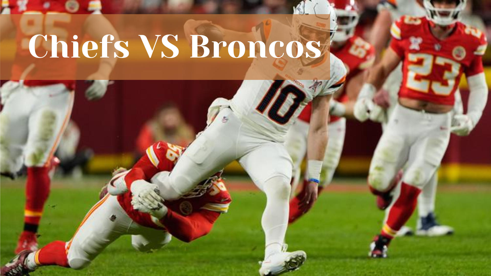 Chiefs VS Broncos