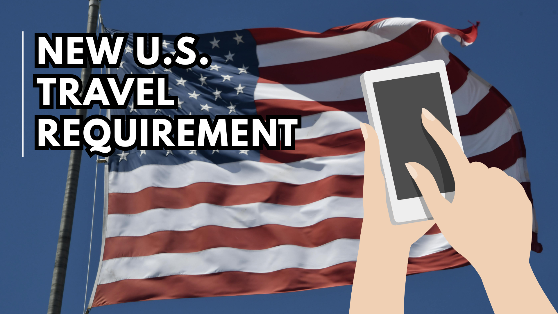 New U.S. Travel Requirement