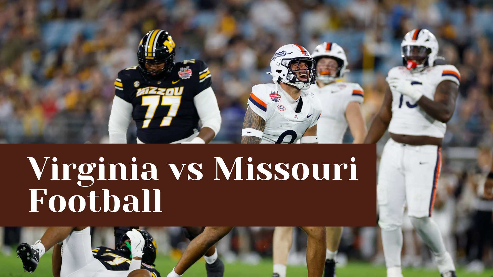 Virginia vs Missouri Football