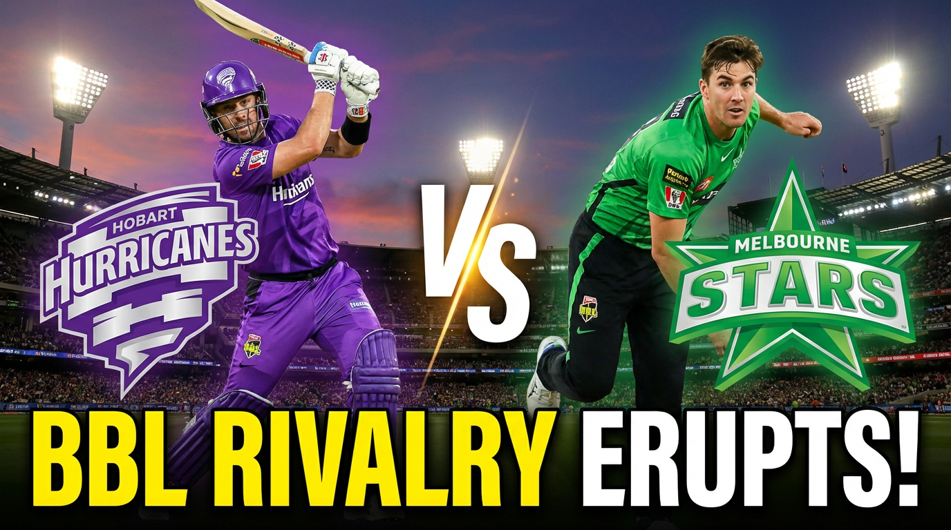 Hobart Hurricanes VS Melbourne Stars