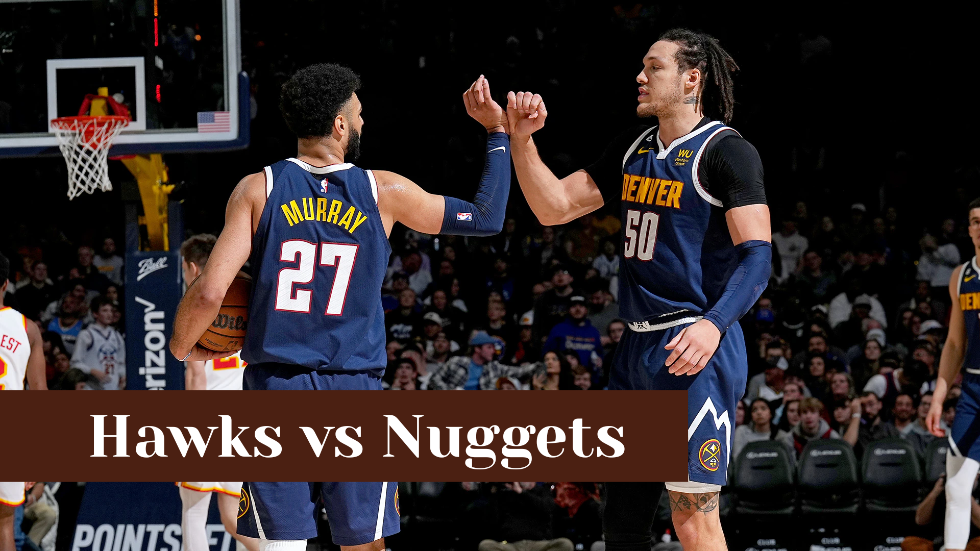 Hawks vs Nuggets
