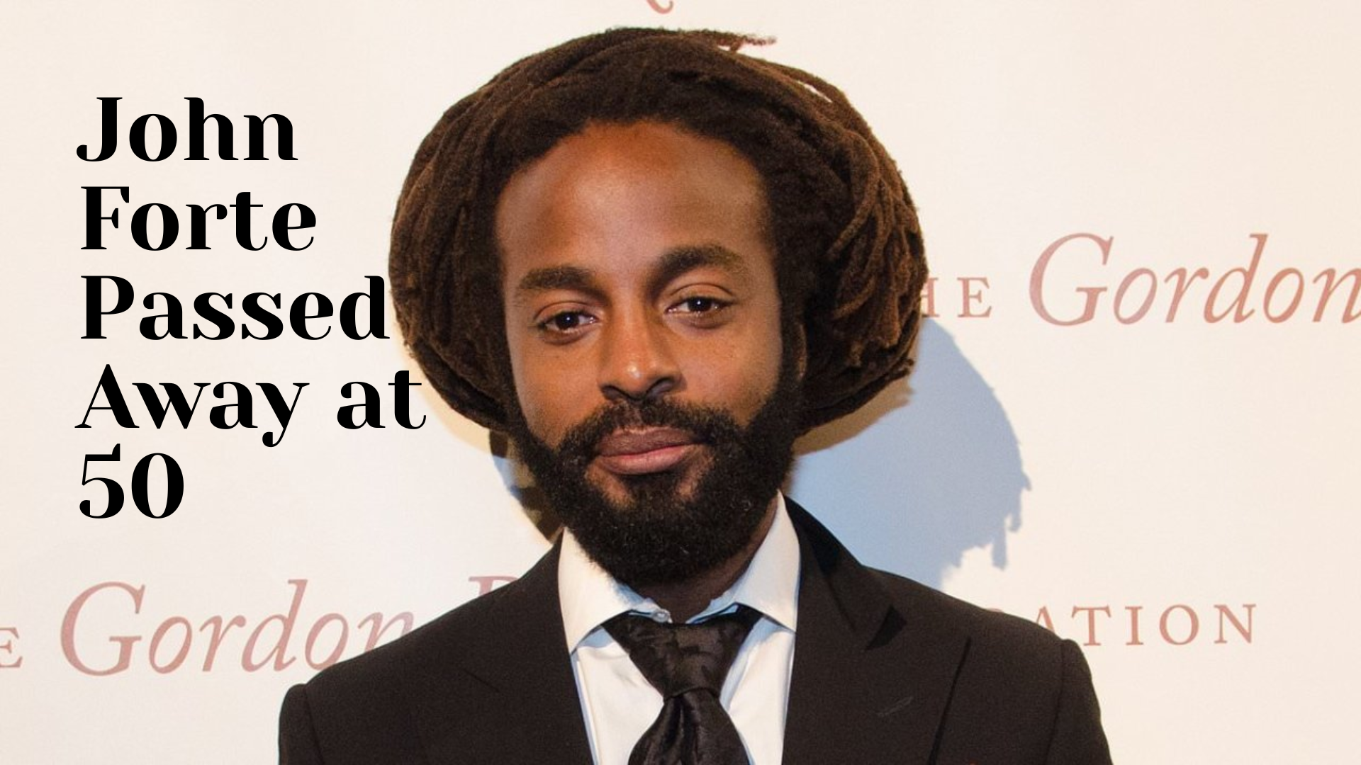 John Forte Passed Away at 50