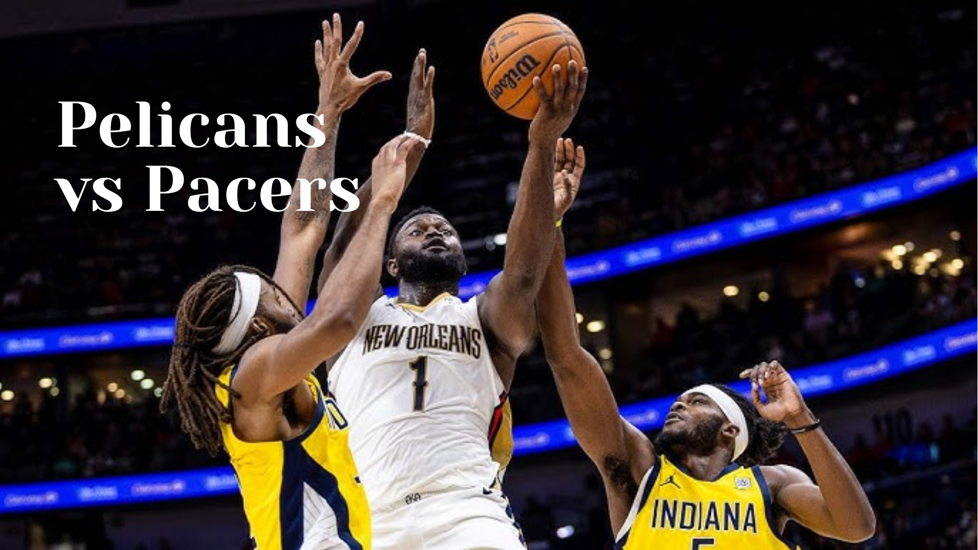 Pelicans vs Pacers