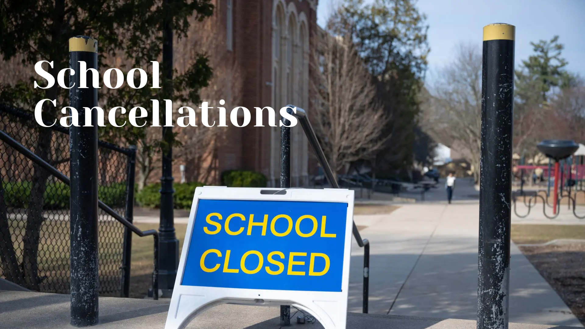 School Cancellations